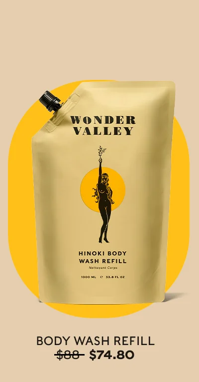 Body Wash Refill ORIGINALLY: $88, NOW: $74.80
