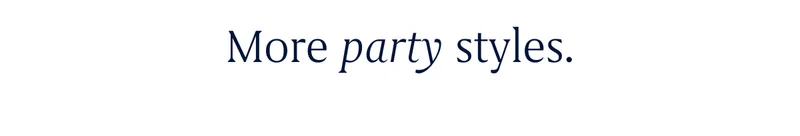 More party styles.