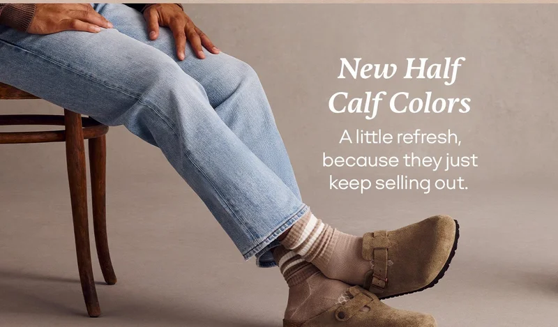 New Half Calf Colors | A little refresh, because they just keep selling out.