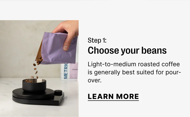Step 1: Choose your beans