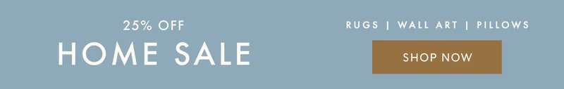 25% OFF Home Sale - Shop Now