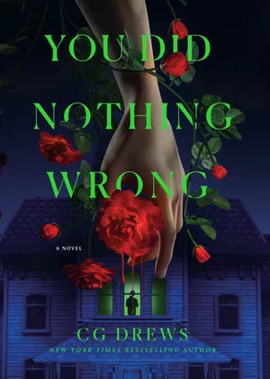 BOOK | You Did Nothing Wrong: A Novel (B&N Exclusive Edition) by CG Drews