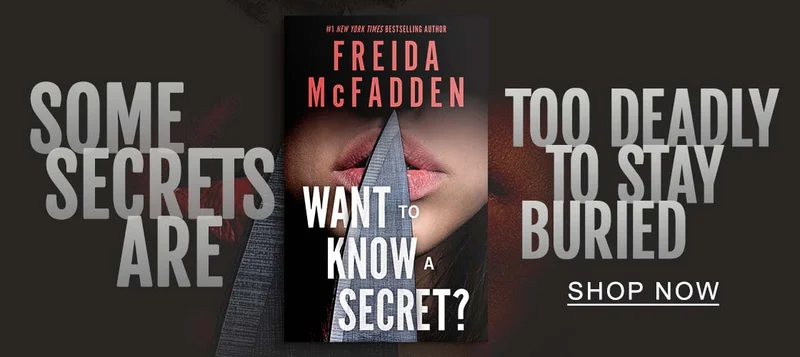 [Want to Know a Secret? by Freida McFadden] Some secrets are too deadly to stay buried - SHOP NOW