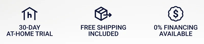 30-day at-home trial Free shipping included 0% Financing available