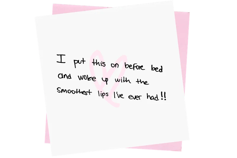 Customer Review: "I put this on before bed and woke up with the smoothest lips I’ve ever had."