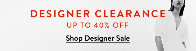 Up to 40% off designer sale.
