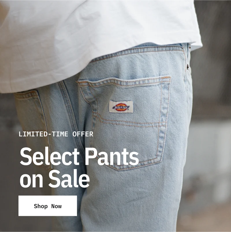 Limited-Time Offer. Select Pants on Sale. Shop Now.