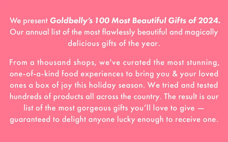Goldbelly's 100 Most Beautiful Gifts Goldbelly's 100 Most Beautiful Gifts