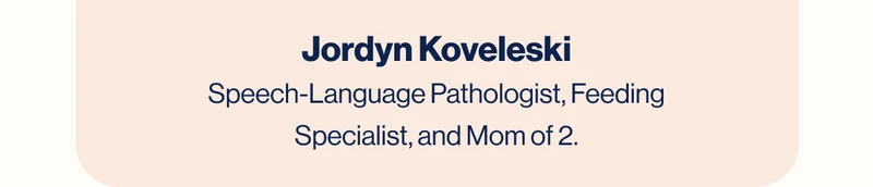 Jordyn Koveleski Speech-Language Pathologist, Feeding Specialist, and Mom of 2.