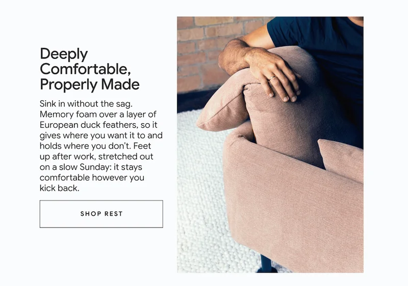 Deeply comfortable, properly made