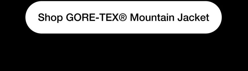 Shop GORE-TEX® Mountain Jacket