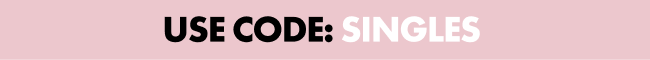 Text: Use Code SINGLES