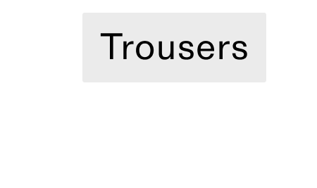 Trousers CTA