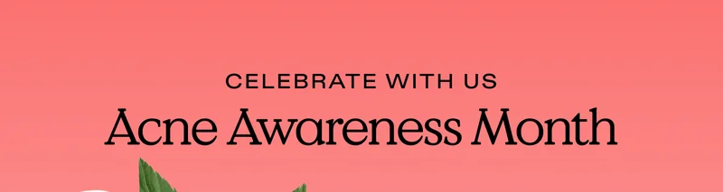 Celebrate Acne Awareness Month with us!