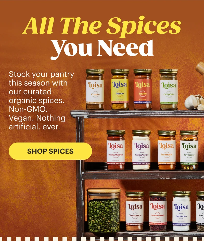 All The Spices You Need Stock your pantry this season with our curated organic spices. Non-GMO. Vegan. Nothing artificial, ever.