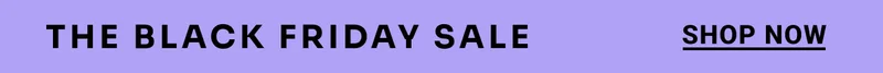 The Black Friday Sale. Shop Now.