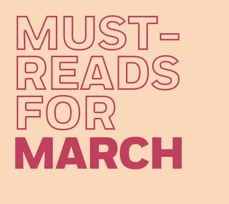 Must-Reads for March