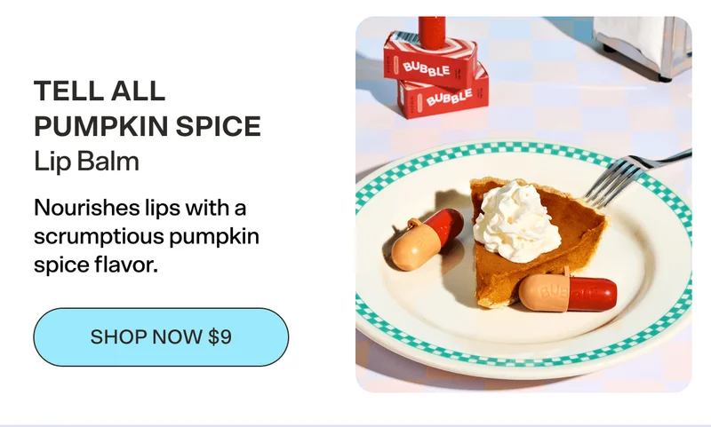 Tell All  Pumpkin Spice Lip Balm Nourishes lips with a scrumptious pumpkin spice flavor.&nbsp;[SHOP NOW $9]