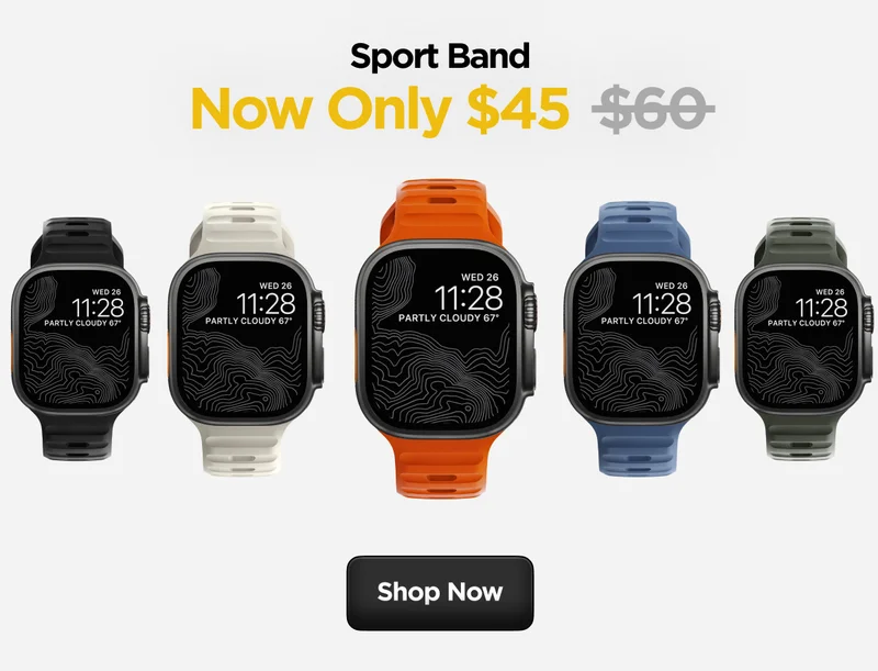 Sport Band now only $45, previously $60. Featuring Black, Stone, Ultra Orange, Naval, and Ash Green Sport Bands. Shop Now.