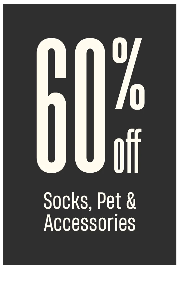 60% Off | Socks, Pet & Accessories 60% Off | Socks, Pet & Accessories