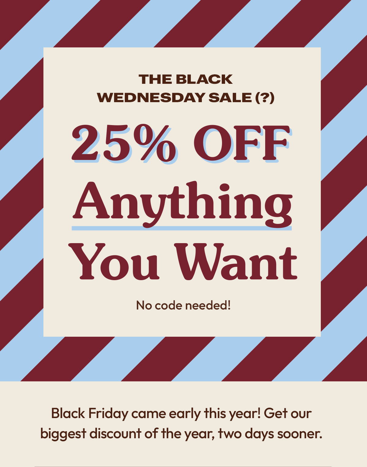 No waiting for Black Friday