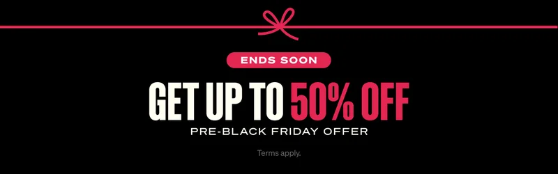 Get up to 50% OFF. Pre-black Friday Offer