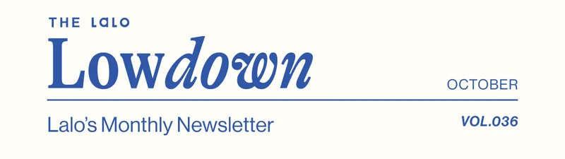 The Lalo Lowdown October Vol. 36