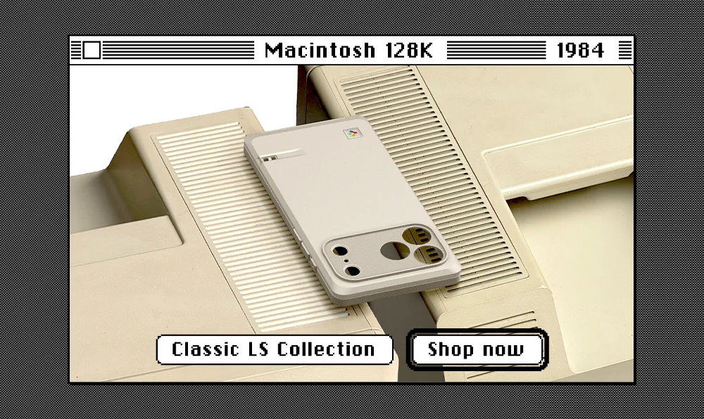 1984: Classic LS Collection inspired by  Macintosh 128K. Shop now.
