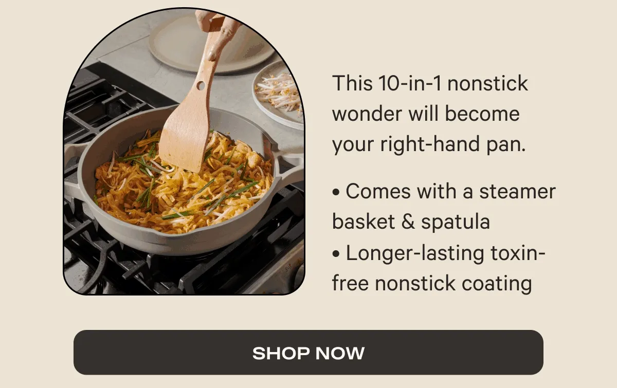 This 10-in-1 nonstick wonder will become your right-hand pan. | SHOP NOW