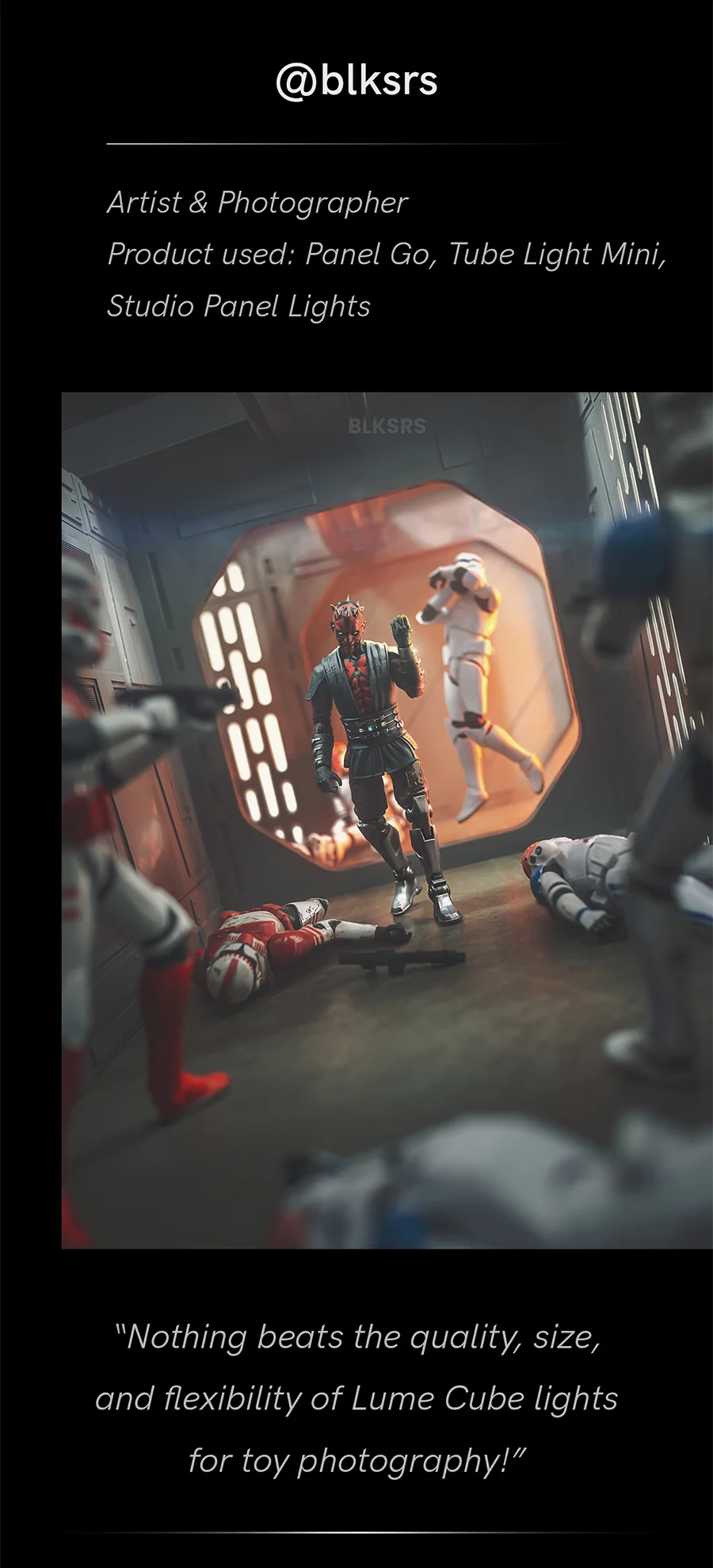 “Nothing beats the quality, size, and flexibility of Lume Cube lights for toy photography!” @blksrs