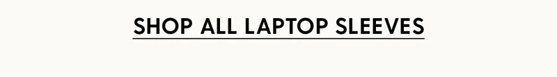 Shop All Laptop Sleeves