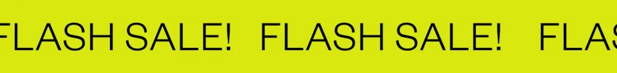 Flash Sale! Flash Sale! Flash Sale! Flash Sale!