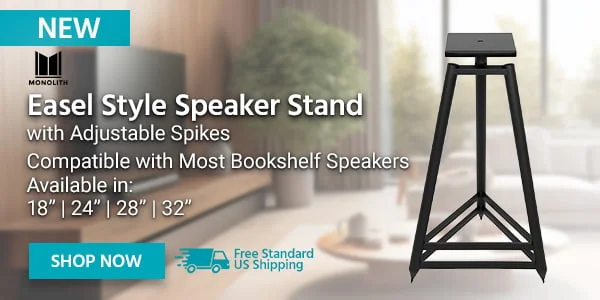 Monolith Easel Style Speaker Stand with Adjustable Spikes Compatible with Most Bookshelf Speakers Available in: 18” | 24” | 28” | 32” Shop Now