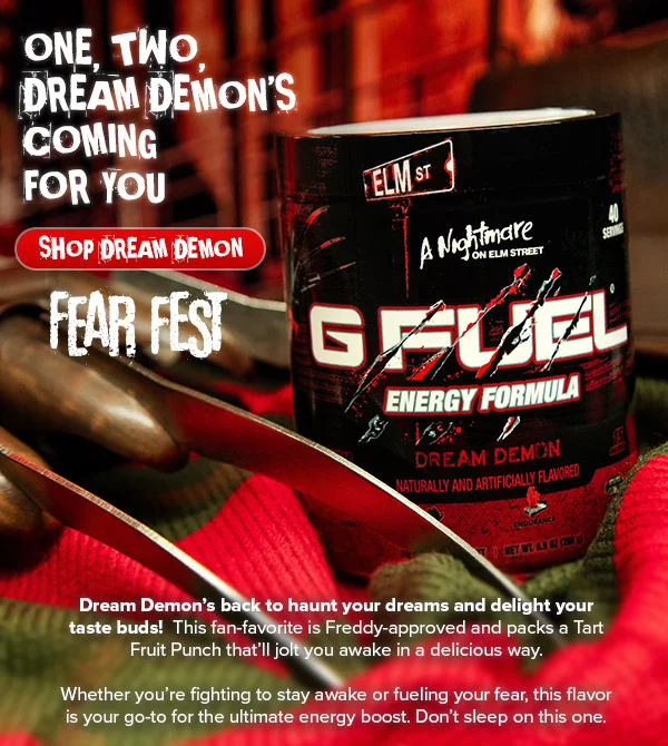 ONE, TWO, DREAM DEMON'S COMING FOR YOU!