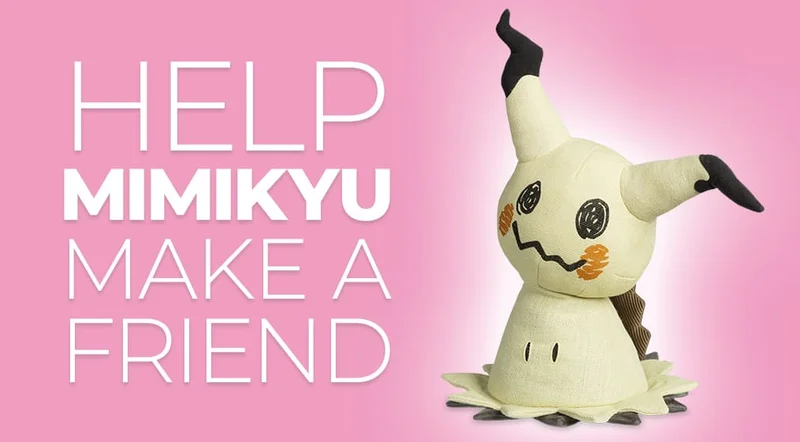 Help Mimikyu Make a Friend ›