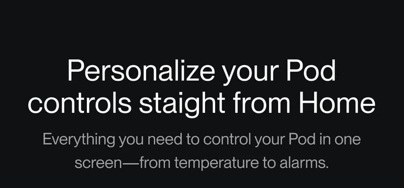 Personalize your Pod controls staight from Home Everything you need to control your Pod in one screen– from temperature to alarms.