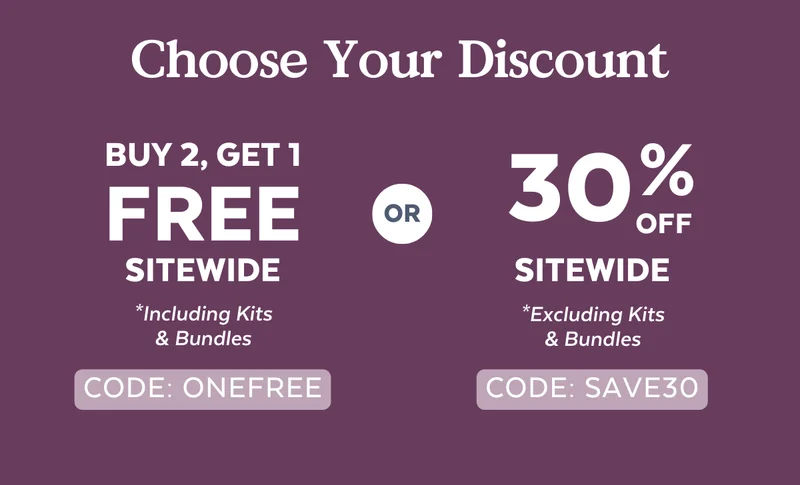 Choose your own discount! Buy 2, get 1 free OR 30% off sitewide.
