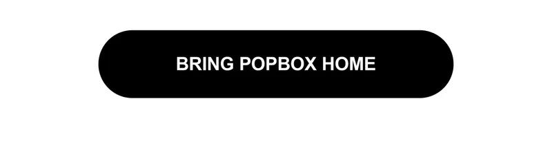 Bring PopBox Home