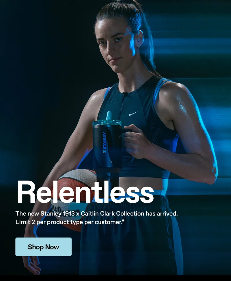 Relentless. The new Stanley 1913 x Caitlin Clark Collection has arrived. Limit 2 per product type per customer.* Shop Now.
