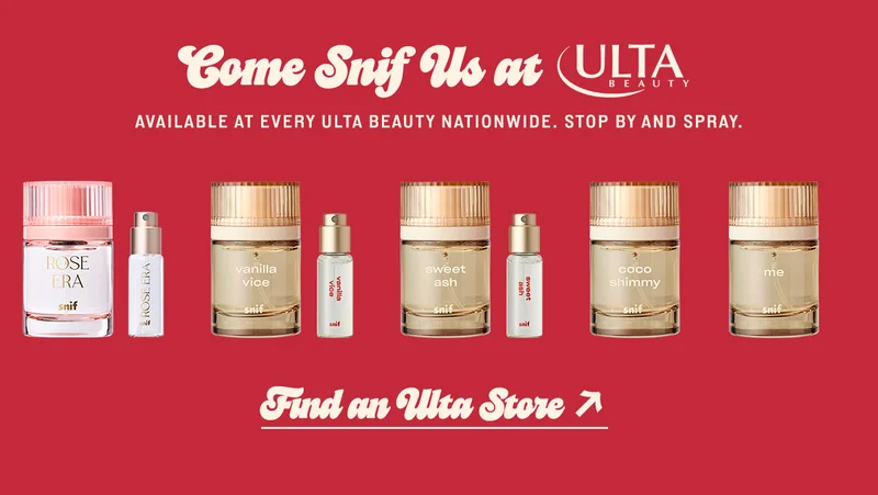 come snif us at Ulta Beauty. Available at every Ulta Beauty nationwide. Stop by and spray.  [find a store]