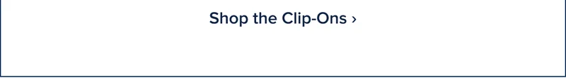 Shop the Clip-ons