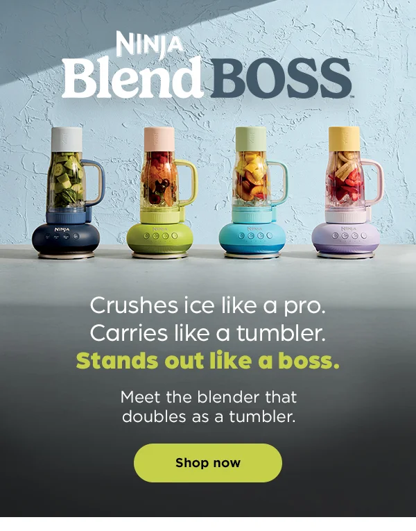 Ninja BlendBOSS™-- Crushes ice like a pro. Carries like a tumbler. Stand out like a boss. Meet the blender that doubles as a tumbler.
