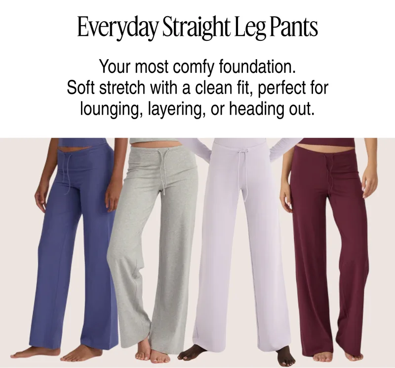 Everyday Straight Leg Pants