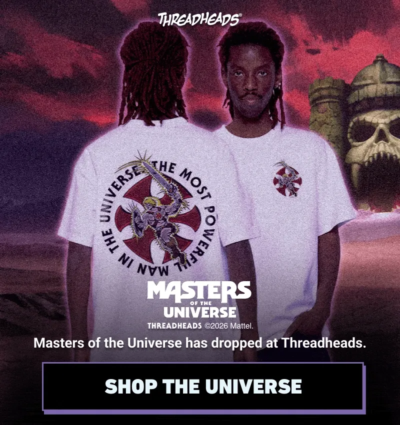 Masters of the Universe has dropped at Threadheads.