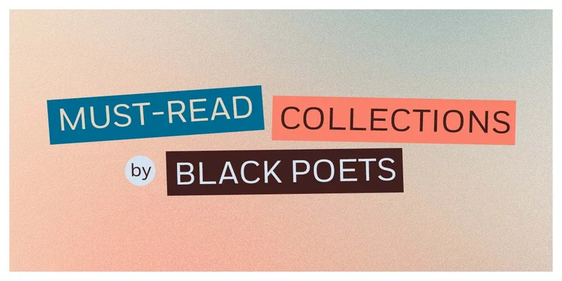 Must-Read Collections by Black Poets