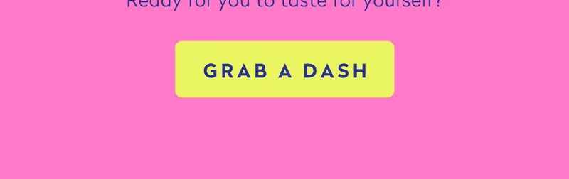 Grab a DASH