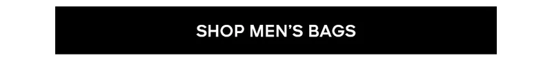 SHOP MEN'S BAGS