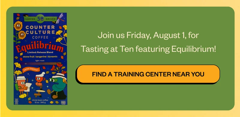 Join us Friday, August 1, for Tasting at Ten featuring Equilibrium Find a Training Center near you