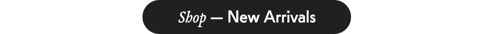 Shop — New Arrivals
