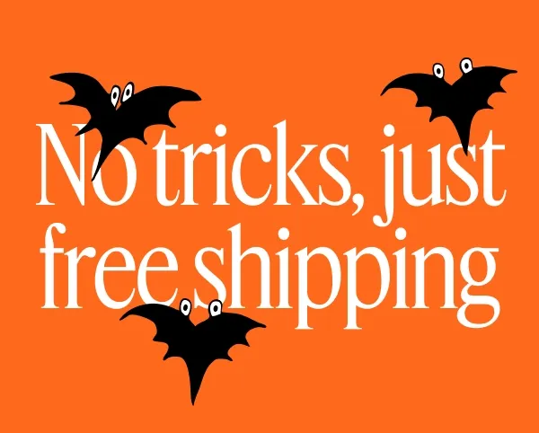 No tricks, just free shipping